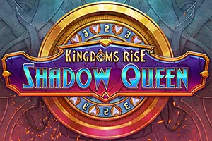 Kingdoms Rise: Shadow Queen™ - BOYBET168