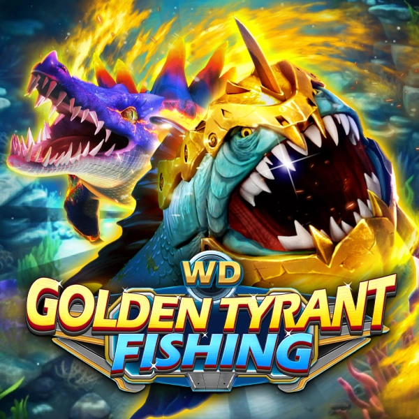 WD Golden Tyrant Fishing - BOYBET168